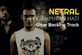 Netral Pertempuran Hati Mp3